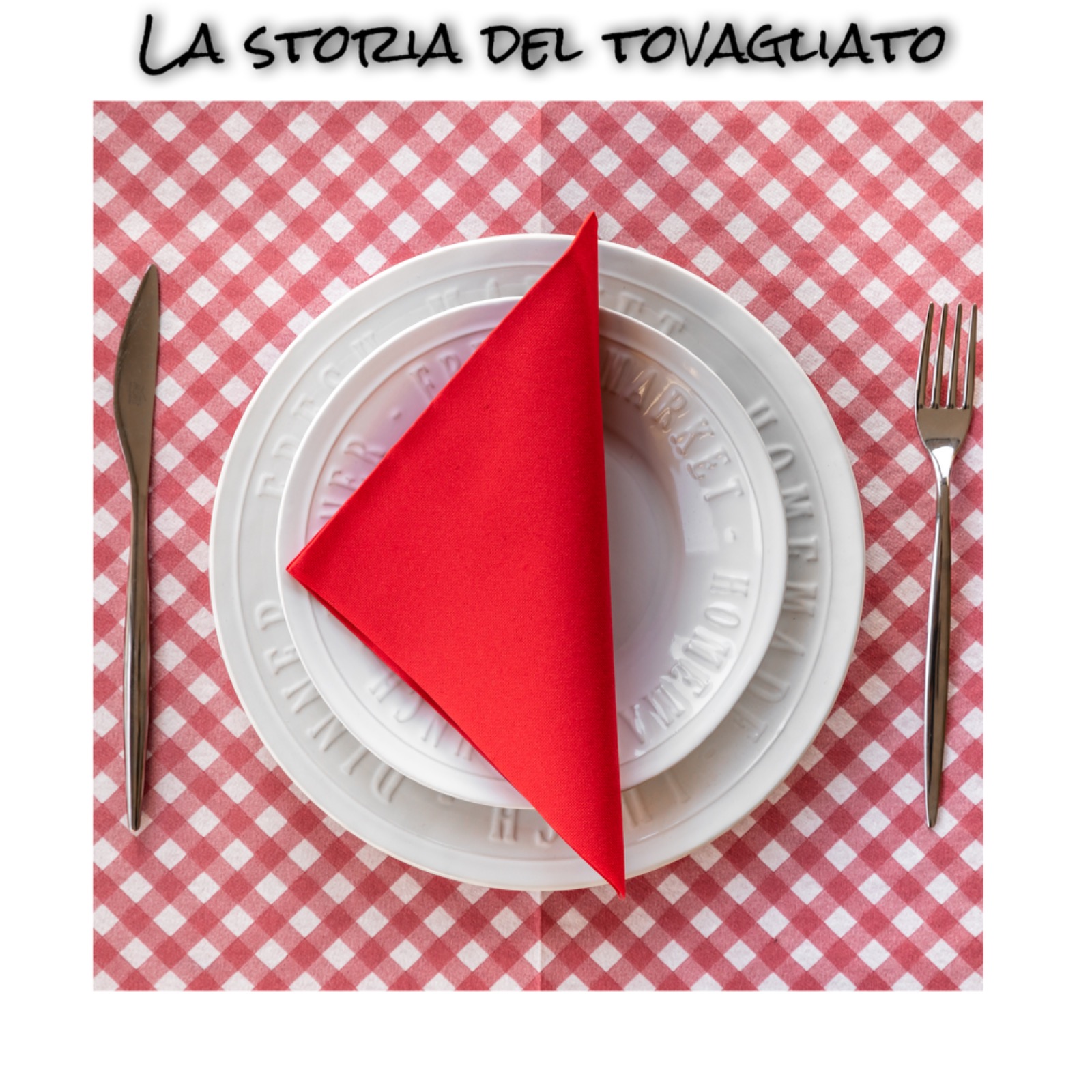 LA STORIA DEL TOVAGLIATO, DALLA STOFFA AL MONOUSO